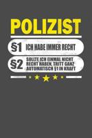 Polizist �1 Ich Habe Immer Recht �2 Sollte Ich Einmal Nicht Recht Haben, Tritt Ganz Automatisch �1 In Kraft: Punktiertes Notizbuch mit 120 Seiten zum festhalten f�r Eintragungen aller Art 109579325X Book Cover