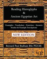 Reading Hieroglyphs and Ancient Egyptian Art 1530889693 Book Cover