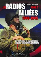 Les Radios Alli�es. Volume 2: Les Mat�riels de Transmission Anglais, Am�ricains, Canadiens 2840485044 Book Cover