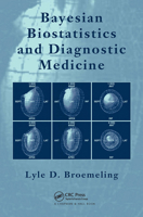 Bayesian Biostatistics and Diagnostic Medicine 1032477830 Book Cover