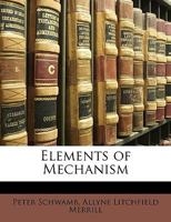 Elements Of Mechanism B000P5KKDW Book Cover