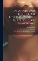 Anatomie Und Technik Der Leitungsanästhesie Im Bereiche Der Mundhöhle: Ein Lehrbuch Für Den Praktischen Zahnarzt (German Edition) 1020010002 Book Cover