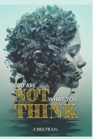 You Are Not What You Think: YOU ARE MORE THAN A CONQUEROR B0FCCJ7MSQ Book Cover