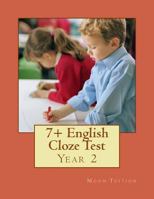 7+ English Cloze Test: Year 2 1727713559 Book Cover