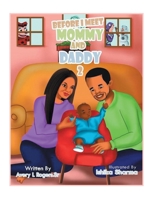 Before I Meet Mommy and Daddy: Part 2 1664166092 Book Cover