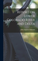Report on Lower Colorado River and Delta - Primary Source Edition 1018570179 Book Cover