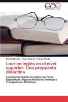 Leer En Ingles En El Nivel Superior: Una Propuesta Didactica 3659043117 Book Cover