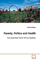 Poverty, Politics and Health: Post-Apartheid South African Realities 3639151453 Book Cover