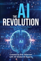 The AI Revolution: Thriving Within Civilization's Next Big Disruption 1953183808 Book Cover