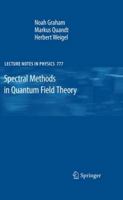 Spectral Methods in Quantum Field Theory 364210116X Book Cover
