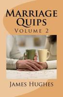 Marriage Quips: Volume 2 1974432491 Book Cover