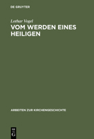 Vom Werden Eines Heiligen: Eine Untersuchung Der Vita Corbiniani Des Bischofs Arbeo Von Freising 3110166968 Book Cover