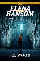 Elena Ransom and the Return of the Lost 1737358611 Book Cover