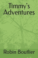 Timmy's Adventures B09KN2N1MJ Book Cover