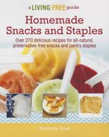Homemade Snacks & Staples 1615642994 Book Cover