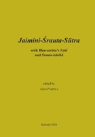 Jaimini-Srauta-Sutra with Bhavatrata-Vrtti and Srautakarika: Preliminary edition 9528083595 Book Cover