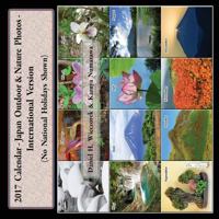 2017 Calendar - Japan Outdoor & Nature Photos - International Version 1537119184 Book Cover