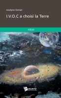I.V.O.C a choisi la Terre (French Edition) 2748345398 Book Cover