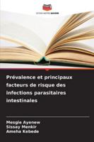 Prévalence et principaux facteurs de risque des infections parasitaires intestinales 6209321925 Book Cover