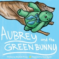 Aubrey and the Green Bunny (Aubrey Stories) B0HFPM31WD Book Cover