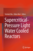 Supercritical-Pressure Light Water Cooled Reactors 4431550240 Book Cover