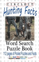 Circle It, Hunting Facts, Word Search, Puzzle Book 1945512652 Book Cover