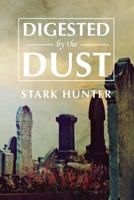 Digested by the Dust 1633372081 Book Cover
