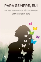 Para Sempre, Eu! 6560151417 Book Cover
