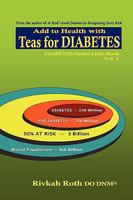 Teas for Diabetes: Add to Health with Tea 098122976X Book Cover