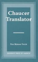 Chaucer Translator 0761809643 Book Cover