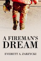 A Fireman's Dream 143490413X Book Cover