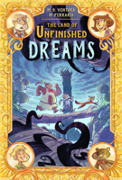 The Land of Unfinished Dreams 1603095551 Book Cover