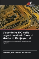 L'uso delle TIC nelle organizzazioni: Caso di studio di Kanjaya, Ld (Italian Edition) 6207825349 Book Cover