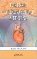 Forensic Cardiovascular Medicine 1420094319 Book Cover
