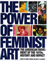 Power of Feminist Art 0810937328 Book Cover