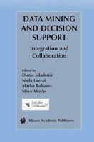 Data Mining and Decision Support: Integration and Collaboration (The Springer International Series in Engineering and Computer Science)