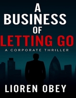 A Business Of Letting Go B0FN4KT2Y9 Book Cover