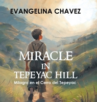 Miracle in Tepeyac Hill: Milagro en el Cerro del Tepeyac 1964982596 Book Cover