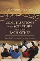 Conversations with Scripture and with Each Other: Spiritual Formation for Lay Leaders 0742562794 Book Cover