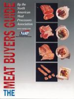 The Meat Buyers Guide : Meat, Lamb, Veal, Pork and Poultry