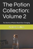 The Potion Collection: Volume 2: Ten Stories of Potion-Based Size-Changing B08DVBP2TJ Book Cover