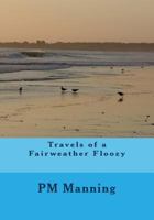 Travels of a Fairweather Floozy 1466301856 Book Cover