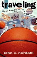 Traveling: Three Months on the Nba Road 0028604385 Book Cover