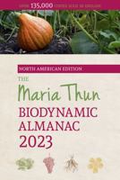 The North American Maria Thun Biodynamic Almanac: 2023 1782507949 Book Cover