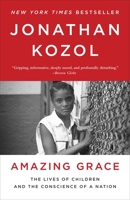 Amazing Grace: The Lives of Children and the Conscience of a Nation 0060976977 Book Cover