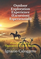 Outdoor Exploration Experience (Escursioni Esperienziali): Principi, Esempi Operativi e Casi di Studio (Italian Edition) 8832060345 Book Cover