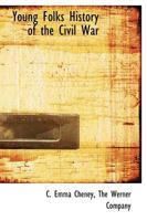 Young Folks History of the Civil War 1345907117 Book Cover