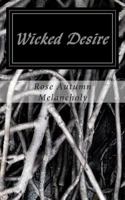 Wicked Desire: What once was, will never be again. 1479210242 Book Cover