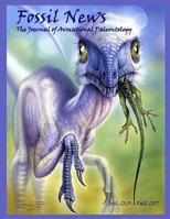 Fossil News: The Journal of Avocational Paleontology: Vol. 20, No. 3 (Fall 2017) 098998009X Book Cover