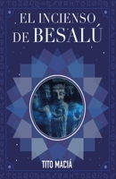 El Incenso de Besal� 1008947938 Book Cover